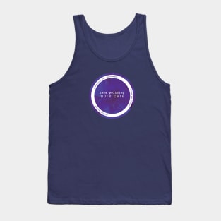 less policing, more care Tank Top